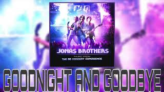 Goodnight and Goodbye - Jonas Brothers (Exclusive Live Audio)