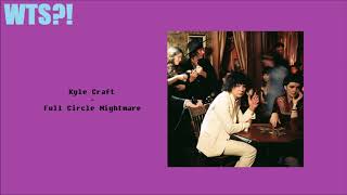 Kyle Craft - Full Circle Nightmare ALBUM REVIEW