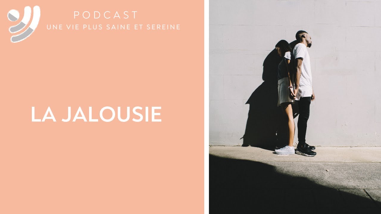La jalousie - Podcast #43