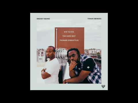 'Eye to Eye' | Travis Mendes & Sneaky Beanz