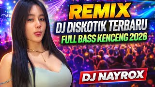 Download lagu DJ DUGEM DISKOTIK FULL BASS KENCENG 2026 | DJ NAYROX FT DJ FUNKOT  mp3