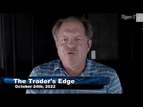 October 24th, The Trader's Edge with Steve Rhodes on TFNN - 2022