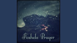 Foxhole Prayer Music Video