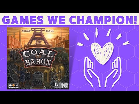 Games We Champion - Coal Baron! 