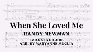 "When She Loved Me" for SATB Choirs arranged by MaryAnne Muglia