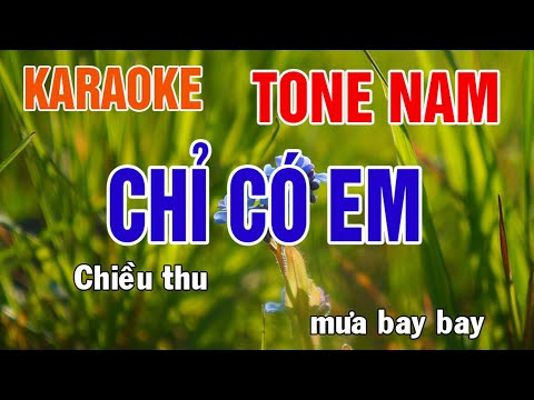 Chỉ Có Em Karaoke Tone Nam Nhạc Sống - Phối Mới Dễ Hát - Nhật Nguyễn