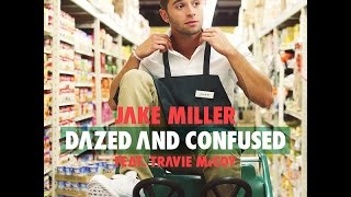 Dazed and Confused - Jake Miller ft. Travie Mccoy Lyrics