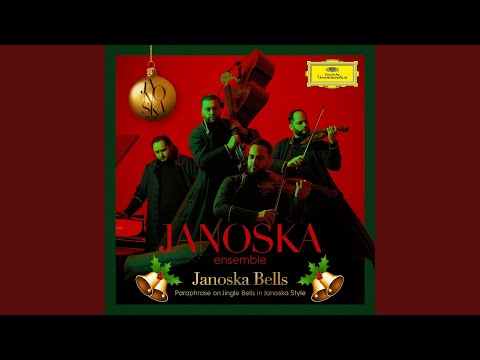 Janoska Bells (Paraphrase on Jingle Bells in Janoska Style)