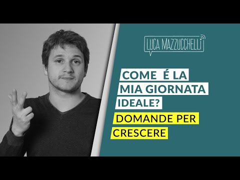 Come è la mia giornata ideale? Domande per crescere
