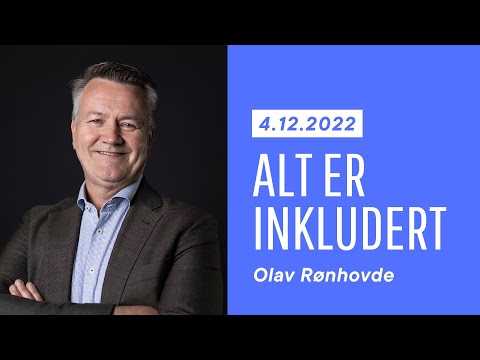 Alt er inkludert - Olav Rønhovde 4.12.22