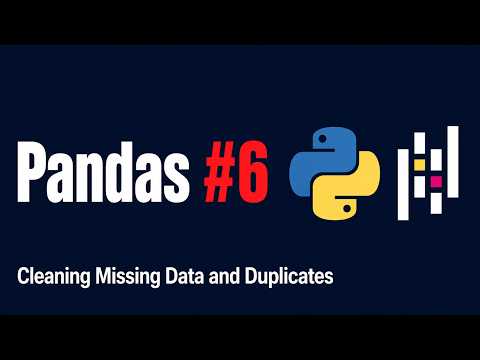 Learn Pandas in Python #6 — Cleaning Missing Data and Duplicates