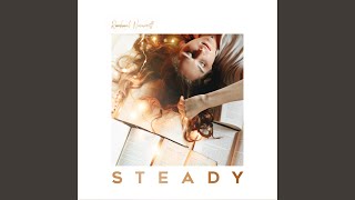 Steady