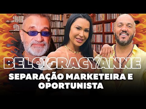 Belo & Gracyanne - Separação Marketeira e Oportunista