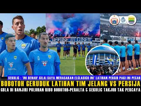 🔵IT'S AMAZING! SEKULIC & PERALTA DIBUAT MERINDING🔥ATMOSFER GBLA PECAH😱BOBOTOH GERUDUK LATIHAN PERSIB