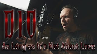 As Long As It&#39;s Not About Love - DIO (cover) Vocaluga