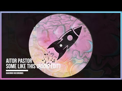 Aitor Pastor - Some Like This (Radio Edit) [Tech House 2021]