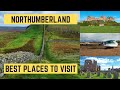 The Best Places To Visit in NORTHUMBERLAND | Let's Walk!