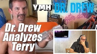 Dr. Drew Analyzes Cool Guy Terry - DrDAD Highlight