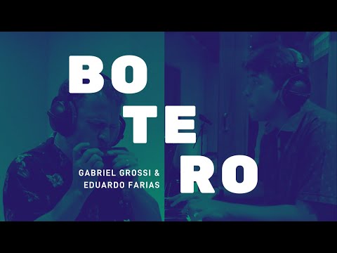 Gabriel Grossi feat. Eduardo Farias - Botero
