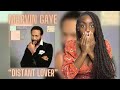 Marvin Gaye - Distant Lover | REACTION 🔥🔥🔥