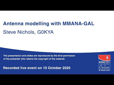 RSGB 2020 Convention Online presentation - Antenna modelling with MMANA-GAL