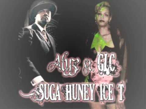 Alyze Ft GLC -Suga Huney Ice-T