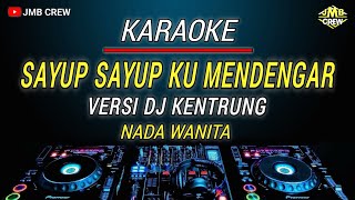 Download lagu Karaoke Sayup Sayup Ku Mendengar ( Berpisah di ujung jalan - Sultan ) Versi Dj Kentrung mp3