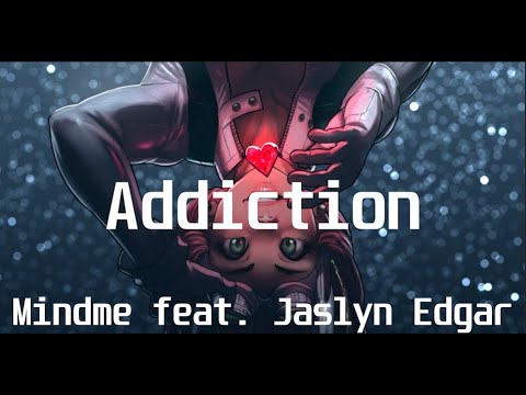 Mindme ft  Jaslyn Edgar - Addiction(Lyric Video)