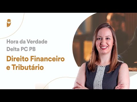 Direito Financeiro e Tributário - Hora da Verdade para Delta da PC PB