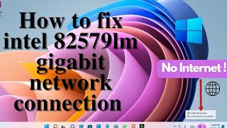 How to fix intel 82579lm gigabit network connection | No internet access but connected