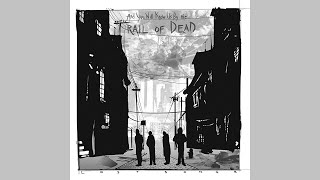 ...And You Will Know Us by the Trail of Dead ~ Lost Songs (album version)