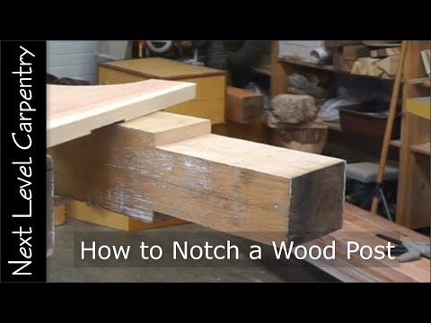 How to Notch a Wood Post