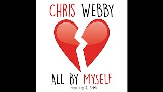 Chris Webby - All By Myself (Prod. by DJ Semi)