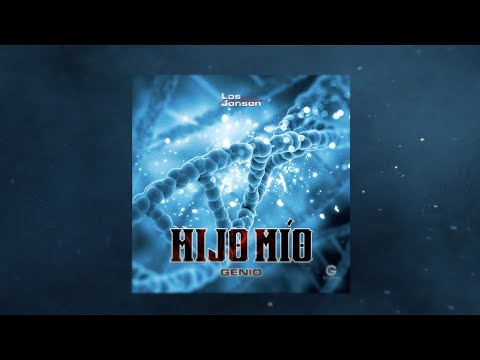 GENIO - HIJO MIO (VIDEO LYRIC) LOS JONSON