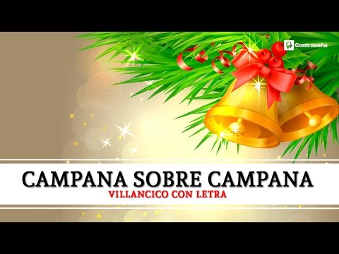 Campana Sobre Campana 🎄 Campanas de Belén, Villancicos Navideños, Canciones de Navidad