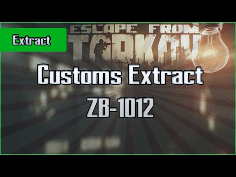 ZB-1012 Extract - Customs - PMC - Escape From Tarkov EFT Guide for Beginners