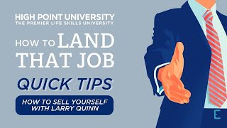 How To Land That Job: Quick Tips | How to Sell Yourself with Larry Quinn