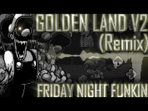 Golden Land V2 [REMIX/COVER] (Friday Night Funkin')