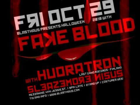 blasthaus presents FAKE BLOOD & HUOROTRON (Spookfest Afterparty!) 10.29.2010