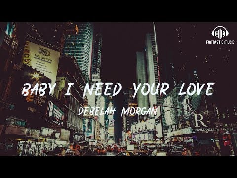 Debelah Morgan - Baby I Need Your Love [ lyric ]