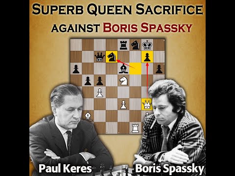 Superb queen sacrifice against spassky | Keres vs spassky 1955