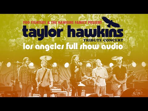 Taylor Hawkins Tribute Concert (Los Angeles, CA - 9/27/22) - FULL CONCERT AUDIO