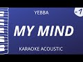 My Mind - Yebba (Karaoke Acoustic Piano) Lower Key