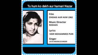 Tu hum ko dekh aur hamari Nazar se dekh....Film Zindagi aur hum (1962) Lata Mangeshkar