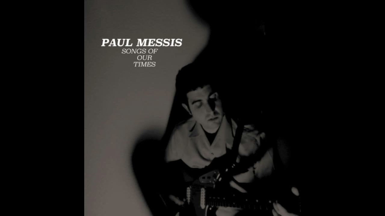 Paul Messis - Songs Of Our Times 2017 Full Album
