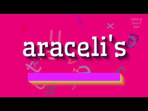 How to say "araceli's"! (High Quality Voices)