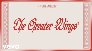 Julie Byrne – “The Greater Wings”