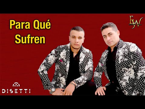 Esteban Y Wilson - Para Qué Sufren (Audio)