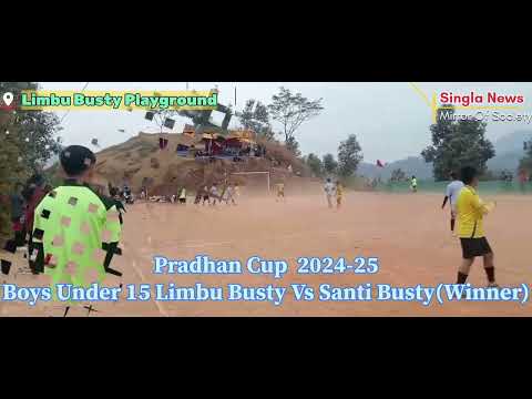 Semi Final Boys-Limbu Busty Vs Santi Busty