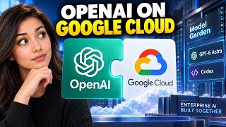 OpenAI Partners with Google Cloud: GPT-6 Astra & Codex